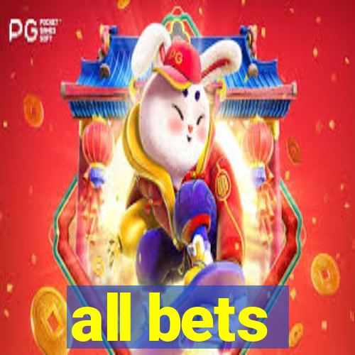 all bets